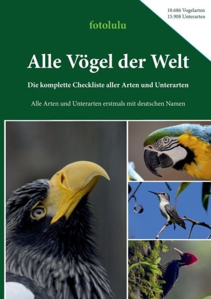 Cover for Fotolulu · Alle Voegel der Welt: Die komplette Checkliste aller Arten und Unterarten (Paperback Book) [German edition] (2015)