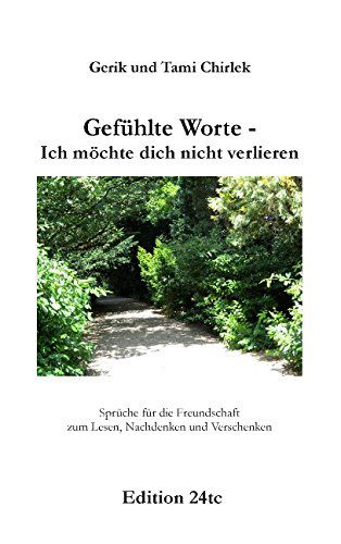 Cover for Tami Chirlek · Gefuhlte Worte - Ich Mochte Dich Nicht Verlieren (Paperback Book) [German edition] (2014)