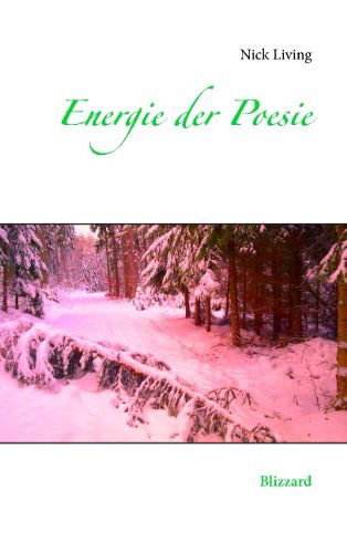 Cover for Nick Living · Energie der Poesie: Blizzard (Paperback Book) [German edition] (2014)