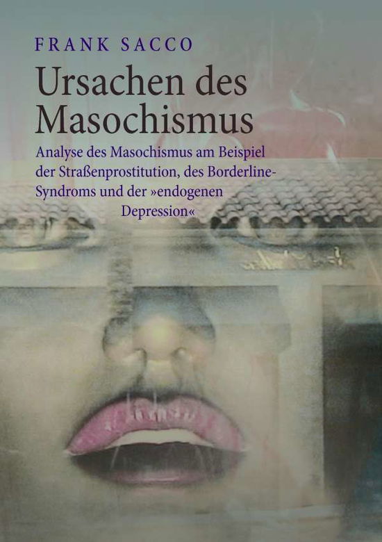 Cover for Sacco · Ursachen des Masochismus (Book)