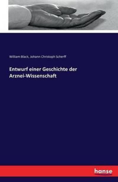 Cover for Black · Entwurf einer Geschichte der Arzn (Book) (2016)