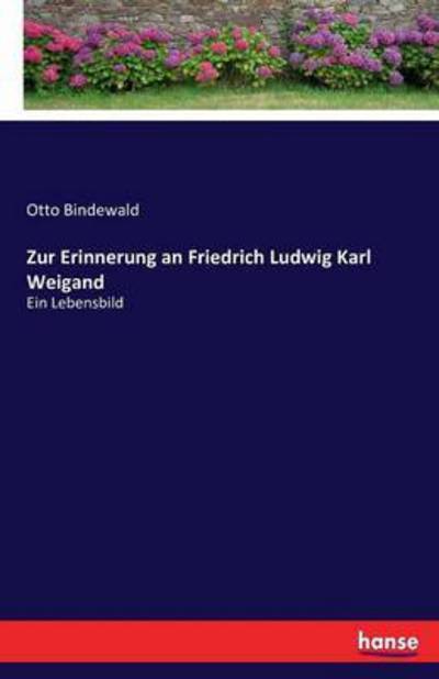 Cover for Bindewald · Zur Erinnerung an Friedrich L (Book) (2016)