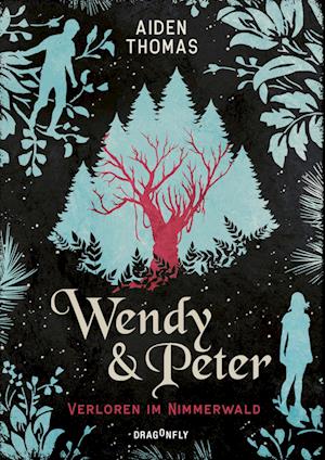 Cover for Aiden Thomas · Wendy &amp; Peter. Verloren im Nimmerwald (Bok) (2022)