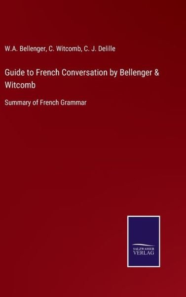 Cover for W A Bellenger · Guide to French Conversation by Bellenger &amp; Witcomb (Hardcover Book) (2022)
