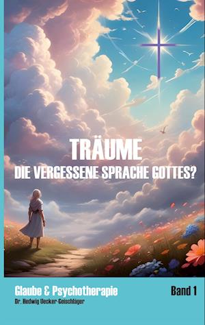 Hedwig Uecker-Geischläger · Träume - die vergessene Sprache Gottes? (Book) (2024)