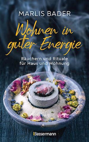 Cover for Marlis Bader · Wohnen in guter Energie. Räuchern und Rituale für Haus und Wohnung (Book) (2024)