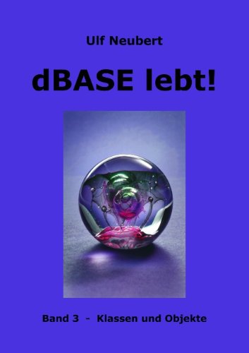 Cover for Ulf Neubert · Dbase Lebt ! Band 3 (Paperback Book) [German edition] (2006)