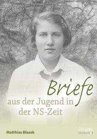 Cover for Blazek · Briefe aus der Jugend in der NS- (Bok)