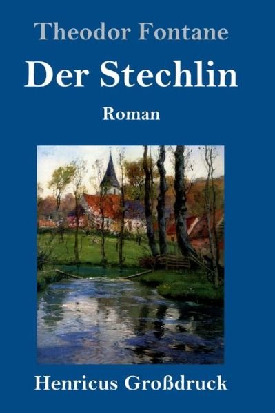 Cover for Theodor Fontane · Der Stechlin (Grossdruck) (Gebundenes Buch) (2019)