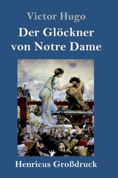 Cover for Victor Hugo · Der Gloeckner von Notre Dame (Grossdruck) (Innbunden bok) (2019)