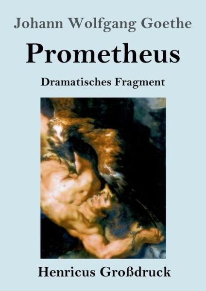 Cover for Johann Wolfgang Goethe · Prometheus (Grossdruck): Dramatisches Fragment (Paperback Book) (2021)