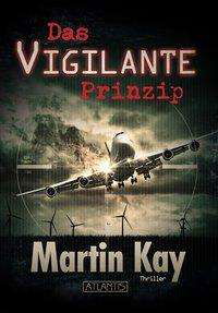 Cover for Kay · Das Vigilante-Prinzip (Bok)