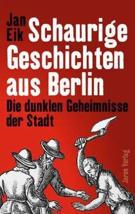 Cover for Eik · Schaurige Geschichten aus Berlin (Book)