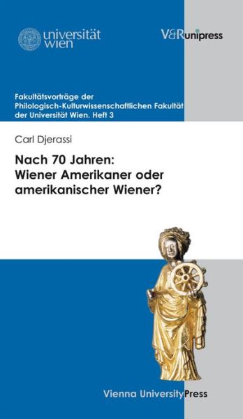 Cover for Carl Djerassi · Nach 70 Jahren: Wiener Amerikaner Oder Amerikanischer Wiener? (Fakultatsvortrage Der Philologisch-kulturwissenschaftlichen Fakultat Der Univ.wien) (Paperback Book) (2009)