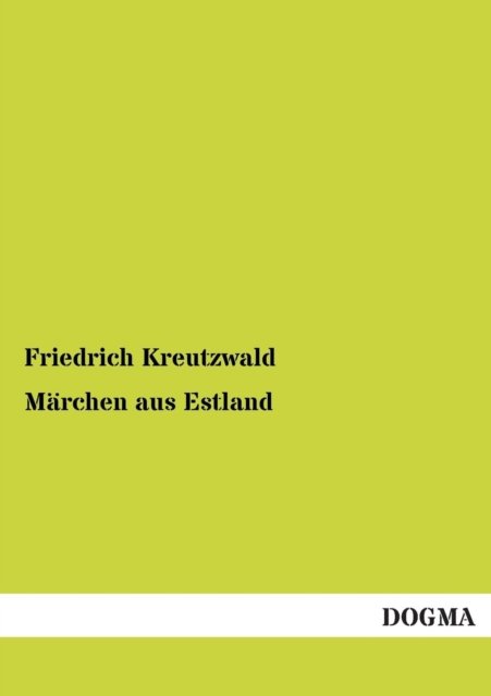 Cover for Friedrich Kreutzwald · Marchen Aus Estland (Taschenbuch) [German edition] (2012)