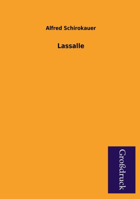 Cover for Alfred Schirokauer · Lassalle (Paperback Book) [German edition] (2013)