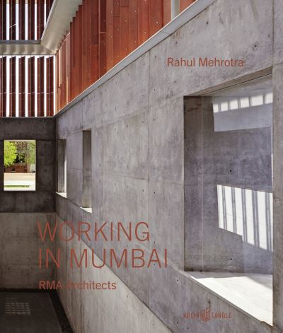 Cover for Rahul Mehrotra · Working in Mumbai: RMA Architects (Hardcover Book) (2020)