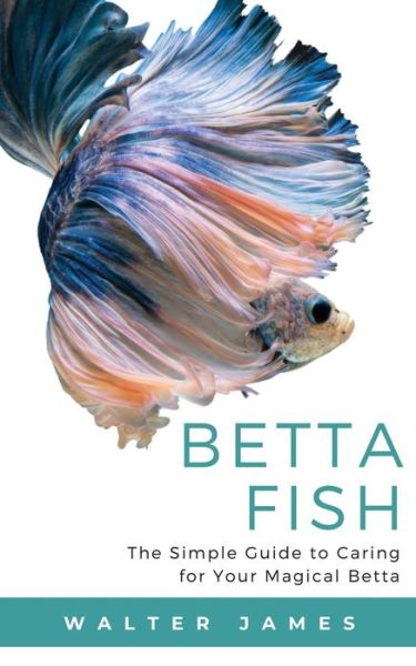 Cover for Walter James · Betta Fish (Paperback Book) (2019)