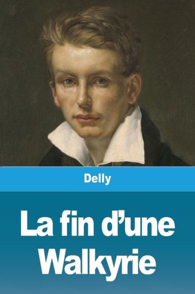 Cover for Delly · La Fin D'une Walkyrie (Paperback Book) (2020)