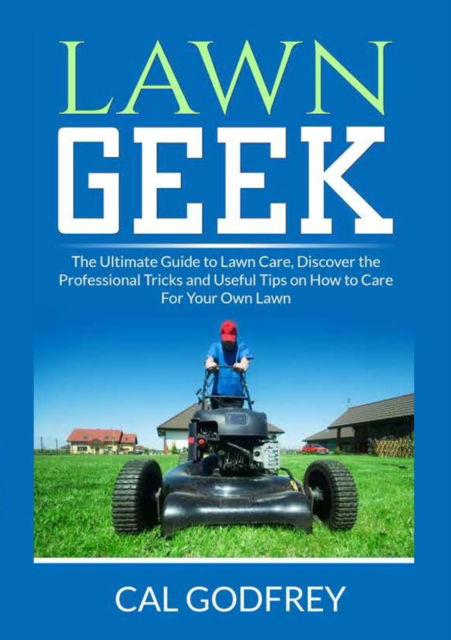 Cover for Cal Godfrey · Lawn Geek (Pocketbok) (2021)