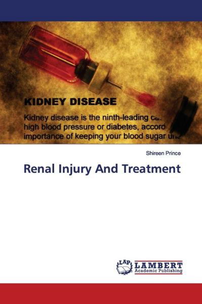 Renal Injury And Treatment - Prince - Boeken -  - 9786200101075 - 17 mei 2019