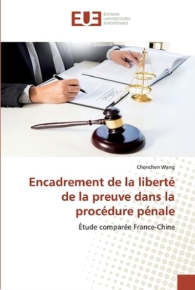 Encadrement de la liberté de la pr - Wang - Books - - 9786202532075 - May 23, 2020