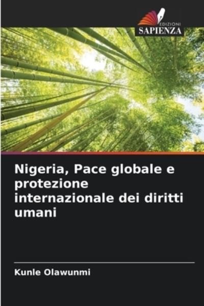 Cover for Kunle Olawunmi · Nigeria, Pace globale e protezione internazionale dei diritti umani (Taschenbuch) (2021)