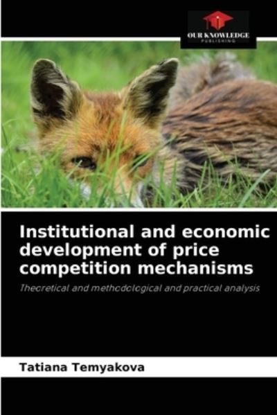 Cover for Tatiana Temyakova · Institutional and economic development of price competition mechanisms (Paperback Book) (2021)