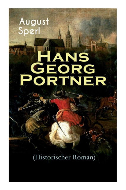 Cover for August Sperl · Hans Georg Portner (Historischer Roman) (Paperback Book) (2018)