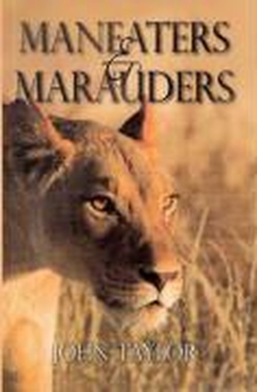 Cover for John Taylor · Maneaters &amp; Marauders (Hardcover Book) (2021)