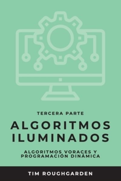 Cover for Tim Roughgarden · Algoritmos iluminados (Paperback Book) (2022)