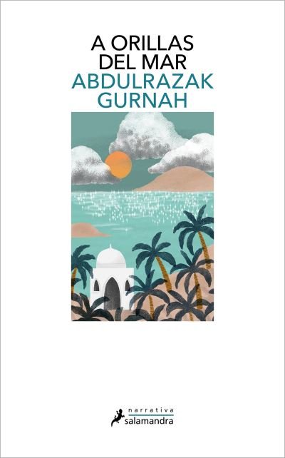 Cover for Abdulrazak Gurnah · A orillas del mar / Bythe Sea (Taschenbuch) (2022)