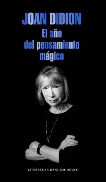 Cover for Joan Didion · Año Del Pensamiento Mágico / the Year of the Magical Thinking (Bok) (2018)