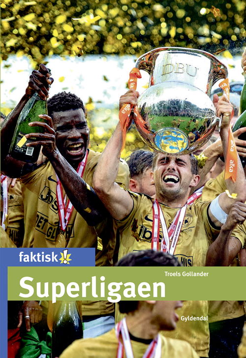 Cover for Troels Gollander · Faktisk!: Superligaen (Gebundesens Buch) [1. Ausgabe] (2019)