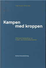 Cover for Inge Kryger Pedersen · Kampen med kroppen (Taschenbuch) [1. Ausgabe] (2013)