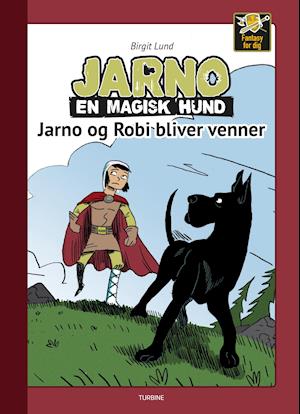 Cover for Birgit Lund · Fantasy for dig: Jarno en magisk hund - Jarno og Robi bliver venner (Hardcover Book) [1th edição] (2018)