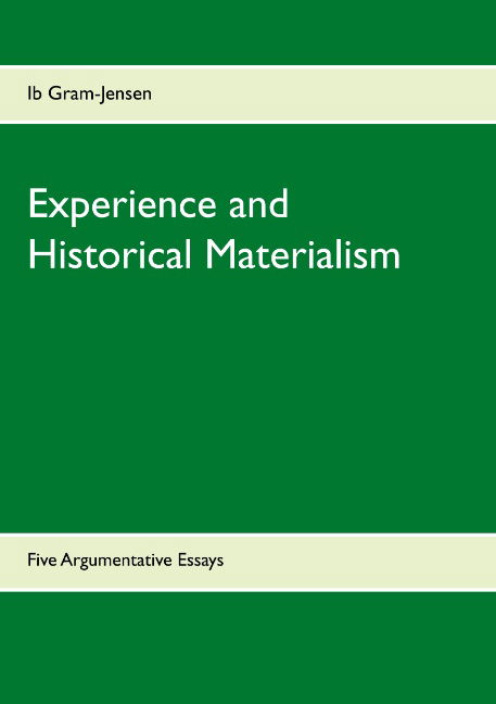 Experience and Historical Materialism - Ib Gram-Jensen; Ib Gram-Jensen - Books - Books on Demand - 9788743013075 - May 19, 2020