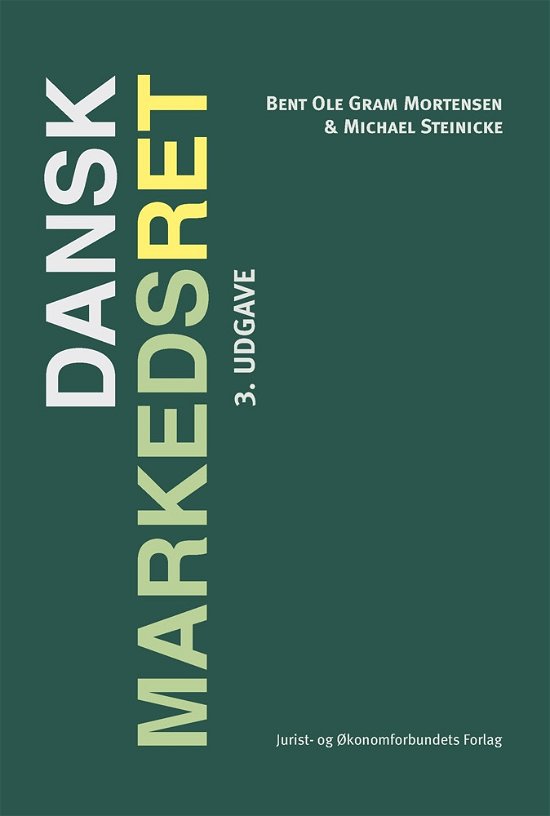 Cover for Bent Ole Gram Mortensen &amp; Michael Steinicke · Dansk Markedsret (Sewn Spine Book) [3rd edition] (2011)