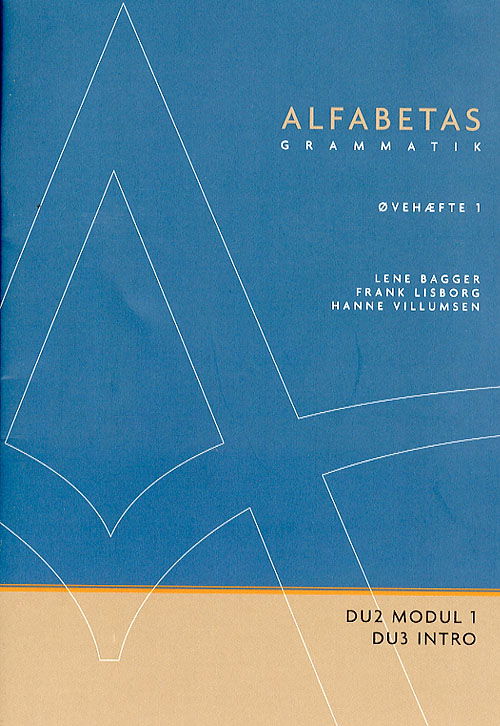 Alfabetas grammatik: Alfabetas grammatik, Øvehæfte 1 - Hanne Villumsen; Lene Bagger; Frank Henry Lisborg - Bøger - Praxis Forlag A/S - 9788763602075 - 4. august 2006