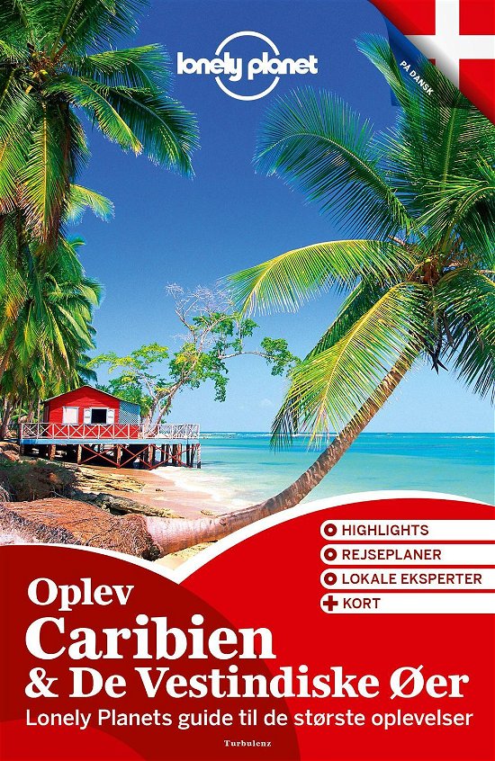 Oplev Caribien & De Vestindiske Øer (Lonely Planet) - Lonely Planet - Books - Turbulenz - 9788771481075 - November 24, 2014