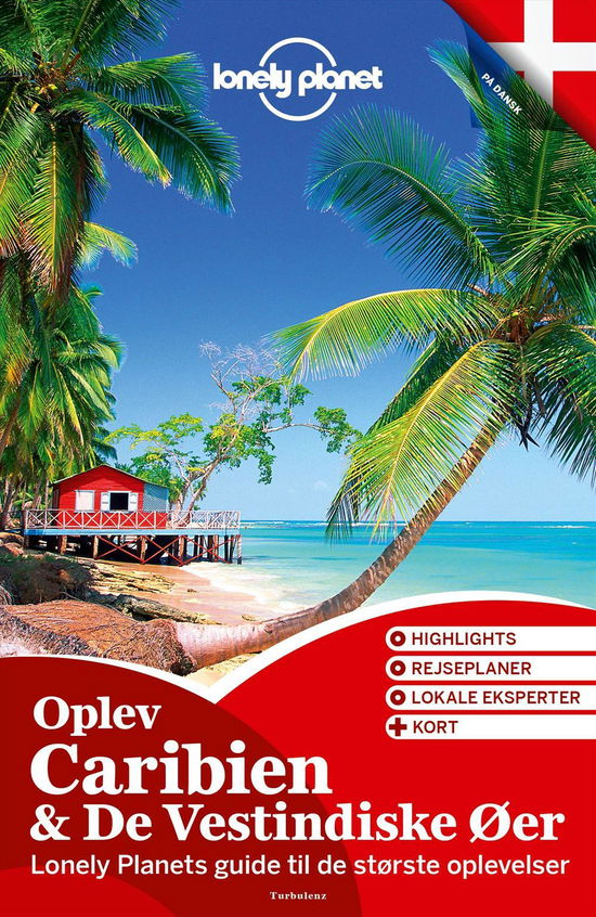 Oplev Caribien & De Vestindiske Øer (Lonely Planet) - Lonely Planet - Bøker - Turbulenz - 9788771481075 - 24. november 2014