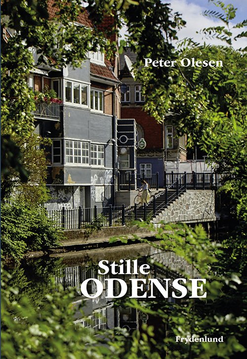 Cover for Peter Olesen · Stille Odense (Gebundesens Buch) [1. Ausgabe] (2019)