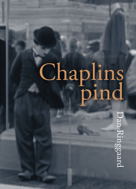 Cover for Dan Ringgaard · Chaplins pind (Heftet bok) [1. utgave] (2020)