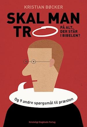 Cover for Kristian Bøcker · Skal man tro på alt, der står i Bibelen? (Sewn Spine Book) [1er édition] (2022)
