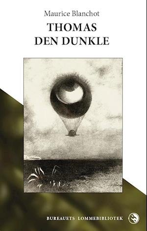 Cover for Maurice Blanchot · Bureauets Lommebibliotek: Thomas den Dunkle (Taschenbuch) [1. Ausgabe] (2022)