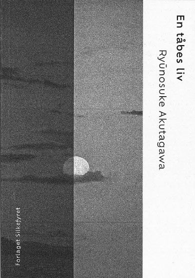 Cover for Ryūnosuke Akutagawa · En tåbes liv (Sewn Spine Book) [1st edition] (2025)