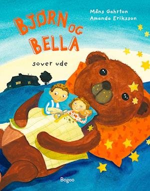 Bjørn og Bella sover ude - Måns Gahrton - Bücher - Bogoo - 9788794446075 - 2. November 2023