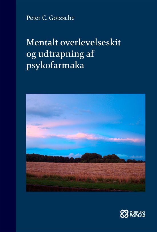 Cover for Peter C. Gøtzsche · Mentalt overlevelseskit og udtrapning af psykofarmaka (Paperback Bog) [1. udgave] (2021)