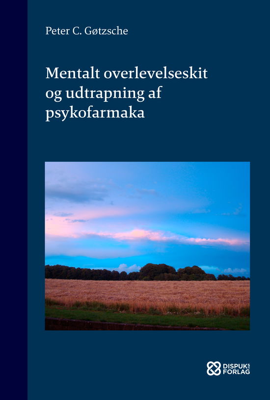 Cover for Peter C. Gøtzsche · Mentalt overlevelseskit og udtrapning af psykofarmaka (Pocketbok) [1:a utgåva] (2021)