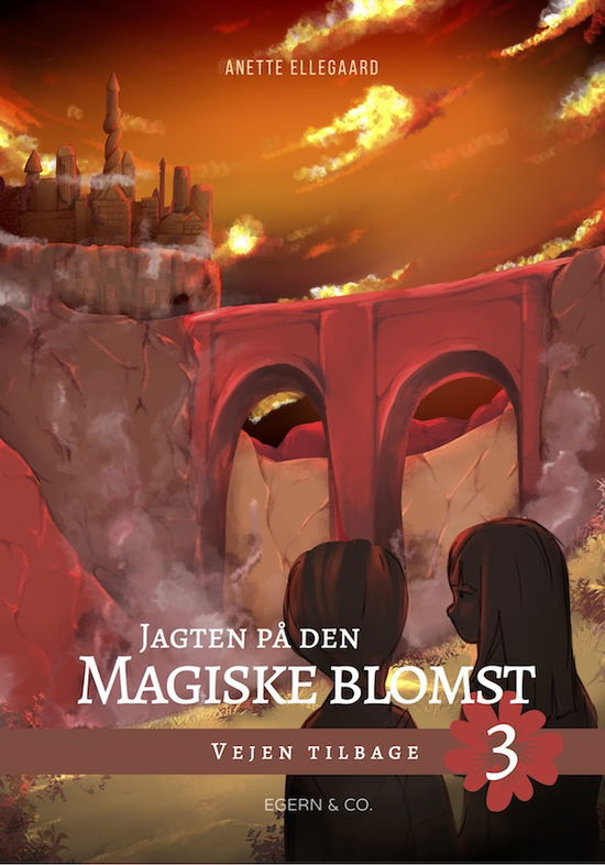 Jagten på den magiske blomst: Jagten på den magiske blomst 3 - Anette Ellegaard - Livros - Egern & Co. - 9788799863075 - 12 de fevereiro de 2018